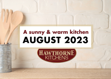 Sunny and Warm Kitchen Advice! August 2023. 