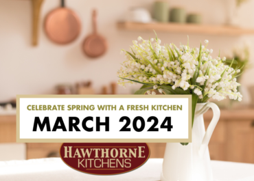 Celebrate Spring with a Fresh Feeling Kitchen – March 2024